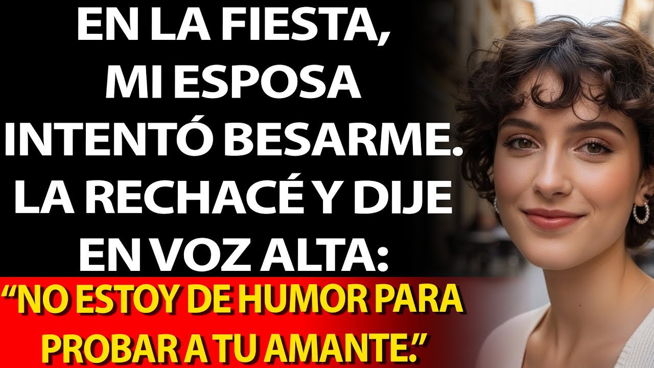 🎉 En la fiesta mi esposa quiso besarme 💋✋ La rechacé: “No estoy de humor…” ⚡