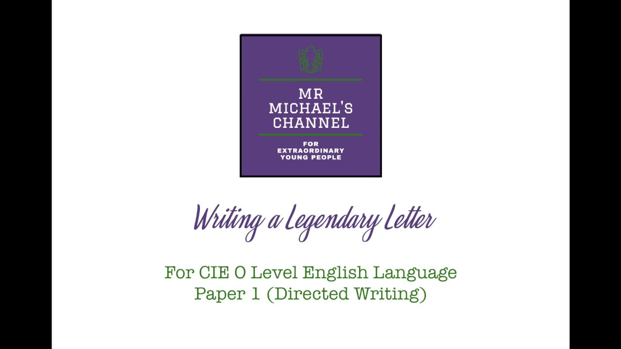 O Level English Paper 1: Writing a Legendary Letter