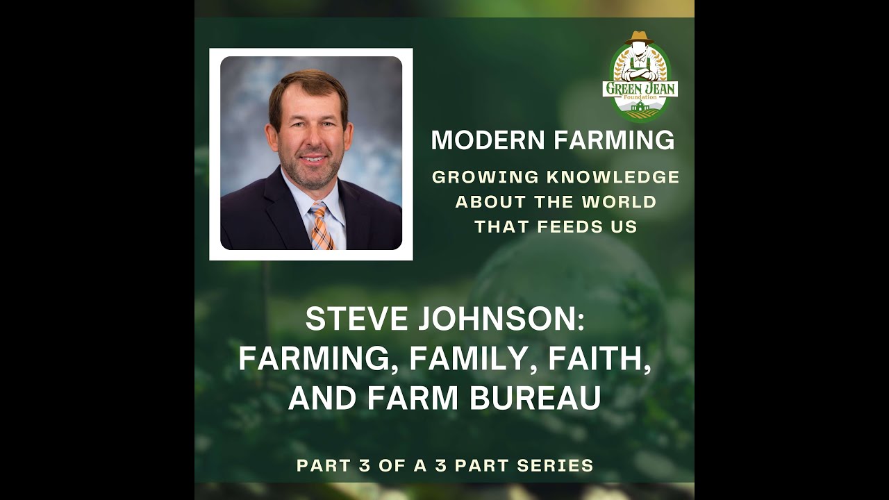 Steve Johnson: Farming, Family, Faith, and Farm Bureau