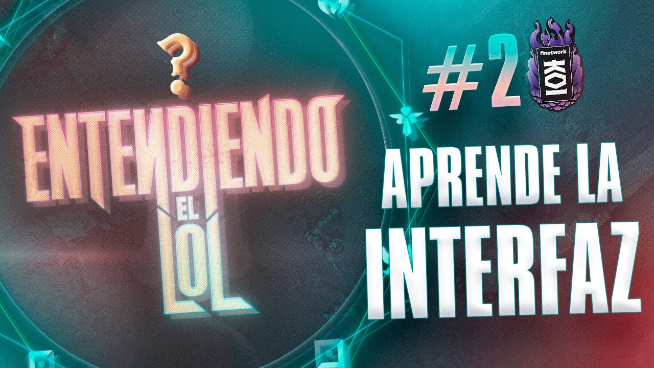 LA INTERFAZ DEL LEAGUE OF LEGENDS | ENTENDIENDO EL LOL #2