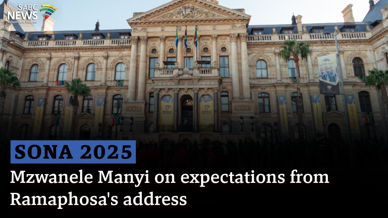 SONA 2025 | Mzwanele Manyi on expectations from Ramaphosa's address