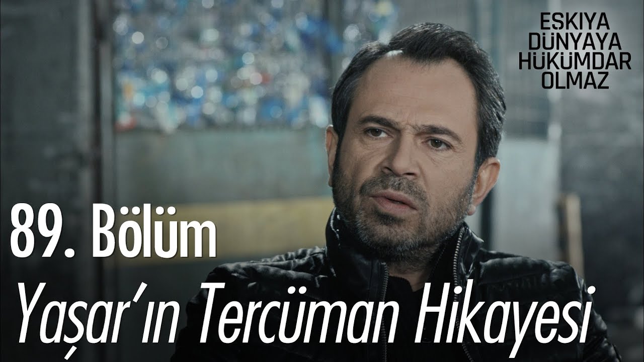 Yaşar'ın tercüman hikayesi - Eşkıya Dünyaya Hükümdar Olmaz 89. Bölüm