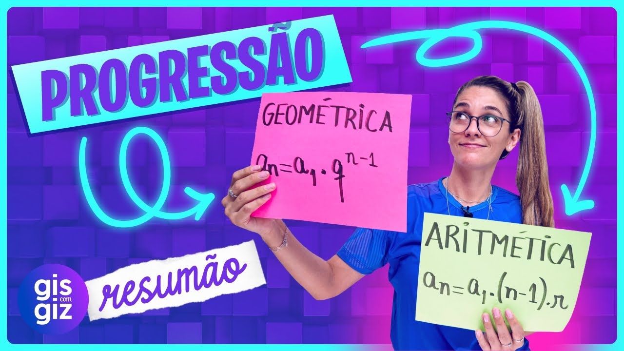 PROGRESSÃO ARITMÉTICA E GEOMÉTRICA | PA e PG - RESUMÃO