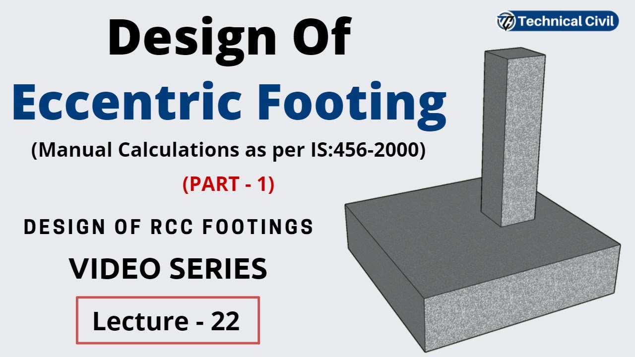 Eccentric Footing | Design of R.C.C. Footings | Lecture - 22 | Technical civil