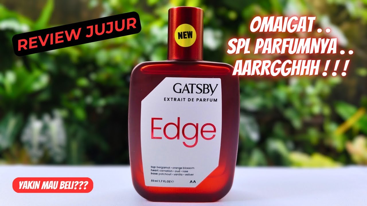 Review Jujur Parfum Gatsby Edge - Extrait De Parfum Murah - Parfum Lokal