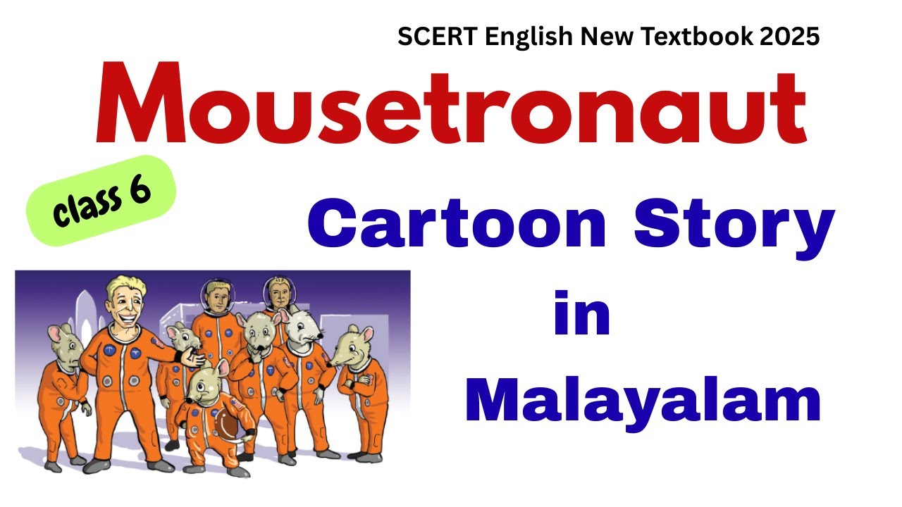 Class 6 English Mousetronaut | CARTOON STORY IN #malayalam #english #statesyllabus