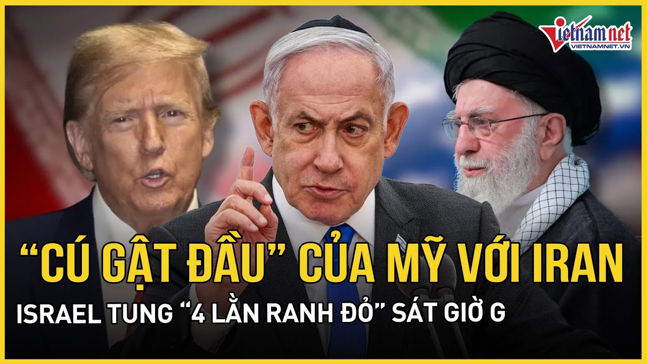 Ngỡ ngàng “cú gật đầu” chính thức của Mỹ với Iran, Israel tung “4 lằn ranh đỏ” với Tehran sát giờ G