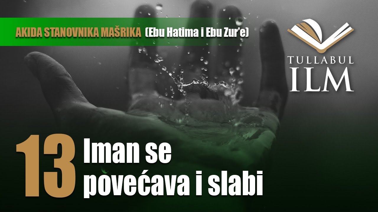 Iman se povećava i slabi - dr. Zijad Ljakić - Tullabul Ilm