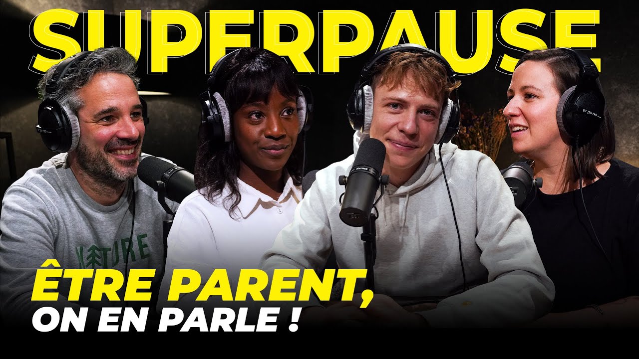&Ecirc;tre parent, on en parle ! &mdash; SUPERPAUSE