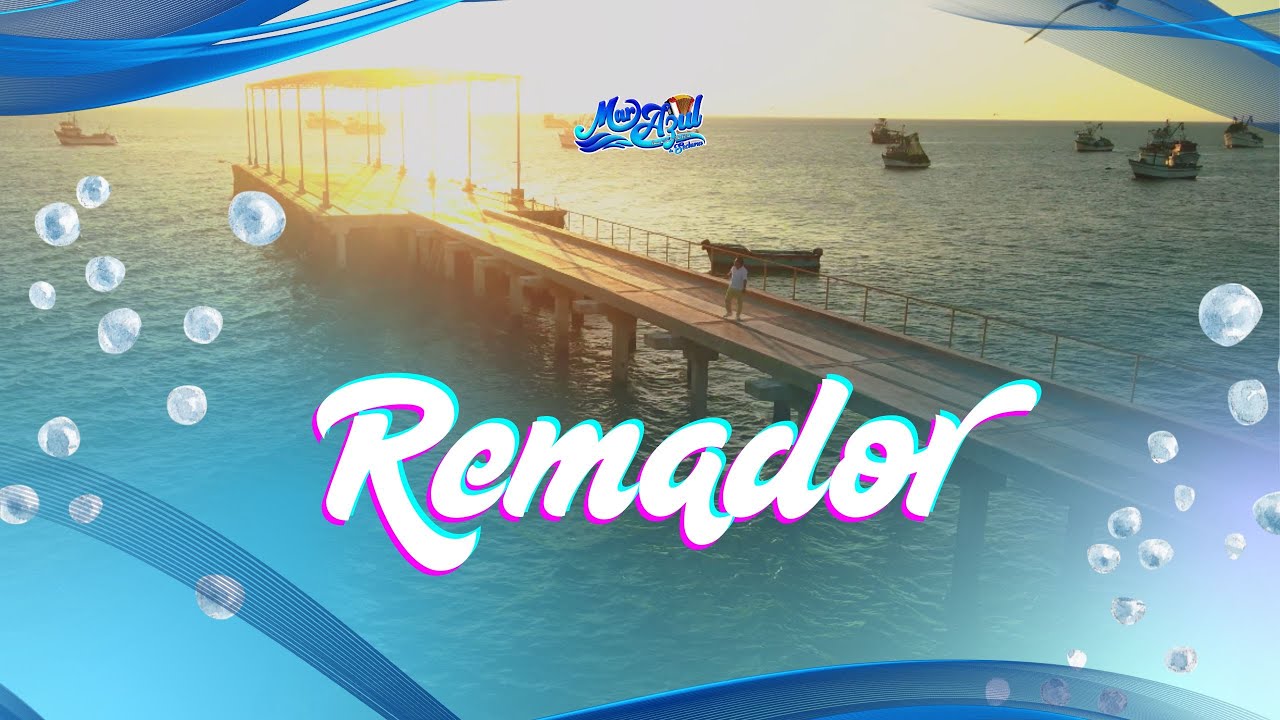 REMADOR --  MAR AZUL DE SECHURA