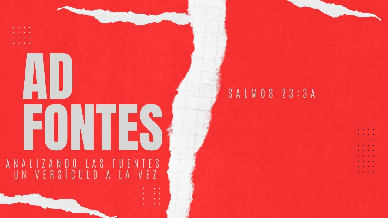 Analisis de Salmo 23:3a