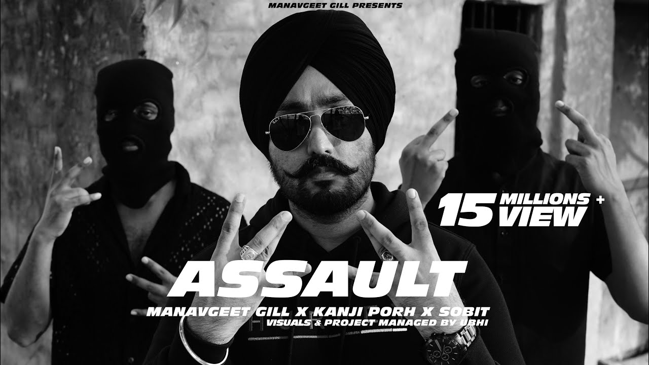Assault : Manavgeet Gill x Kanji Porh x Sobit | New Punjabi Songs 2024
