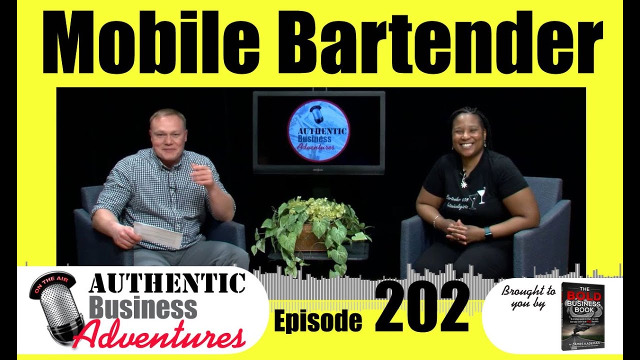 How to Start a Mobile Bartending Business - Bartender 608 - Authentic Business Adventures Podcast