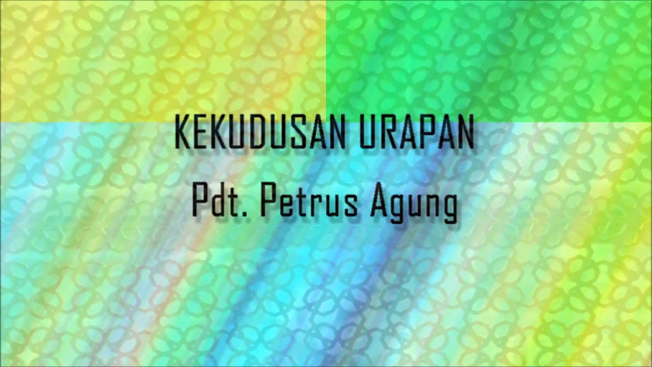 Pdt Petrus Agung - Kekudusan Urapan