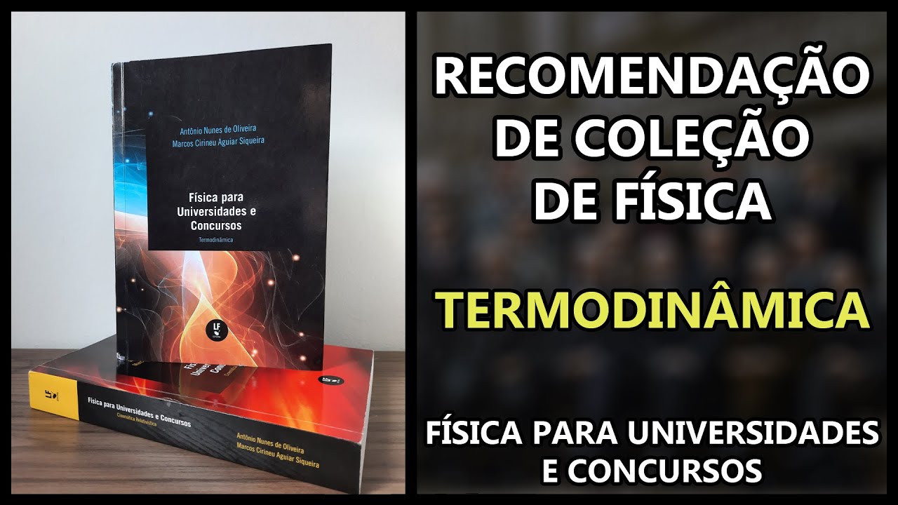 Recomendação de livros: Termodinâmica | Física para Universidades e Concursos (#UaiFísica 102)