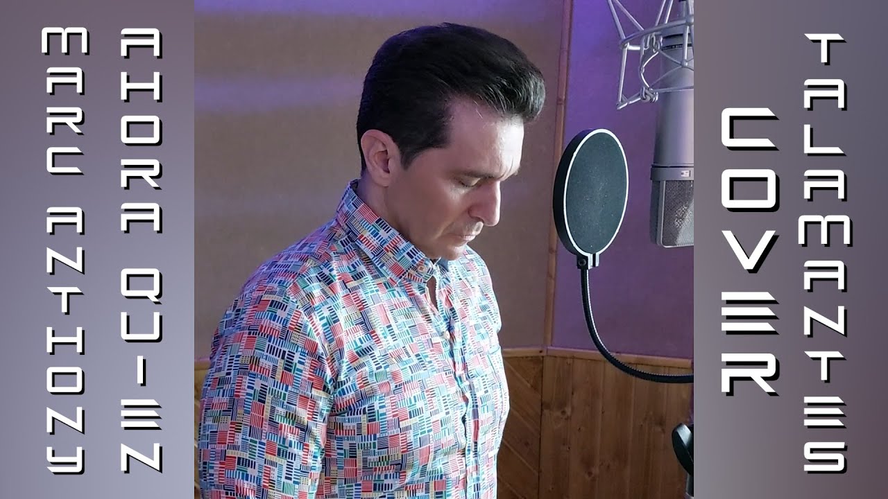Marc Anthony - Ahora Quien ( Cover en español Talamantes )