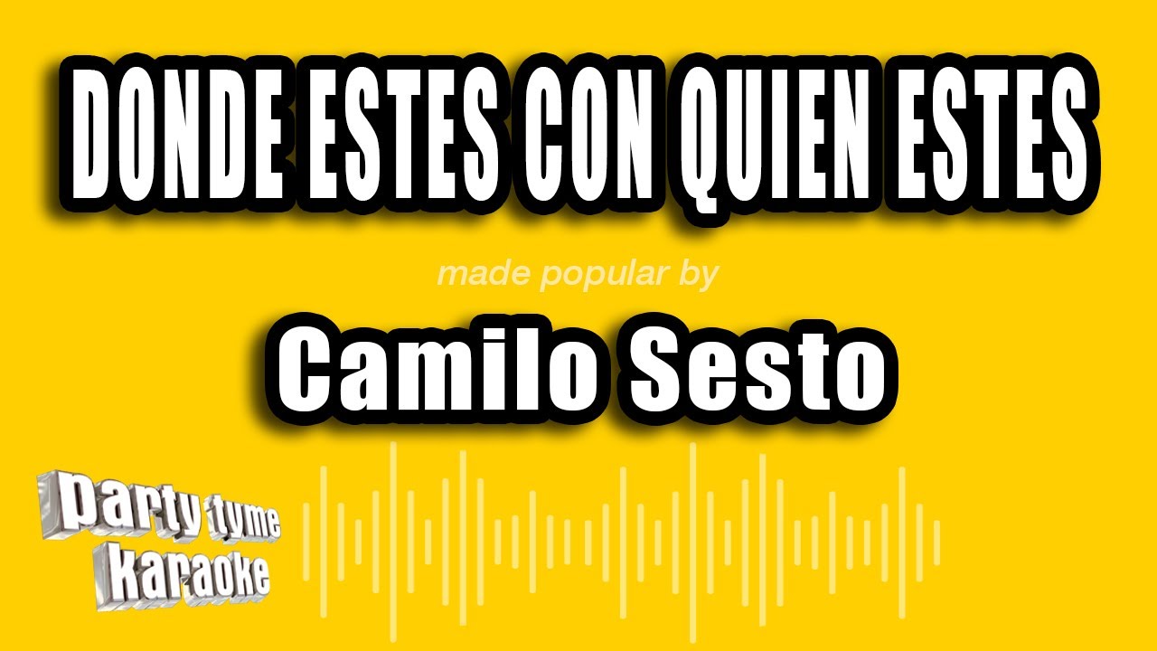 Camilo Sesto - Donde Estes Con Quien Estes (Versión Karaoke)