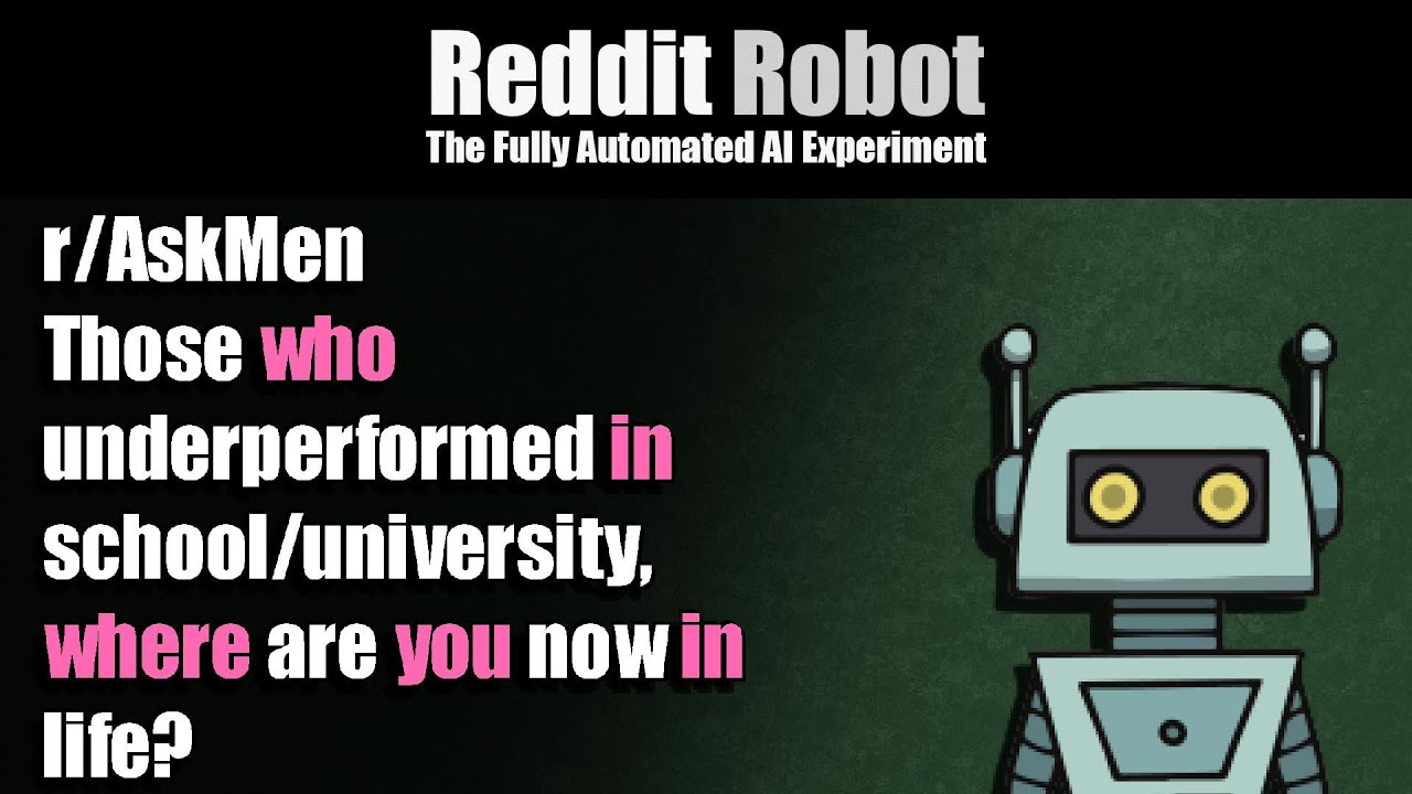 r/AskMen - Those who underperformed in school/university, where are you now in life?