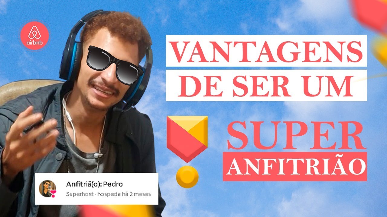 Quais s&atilde;o as VANTAGENS de ser SUPERHOST no AIRBNB?