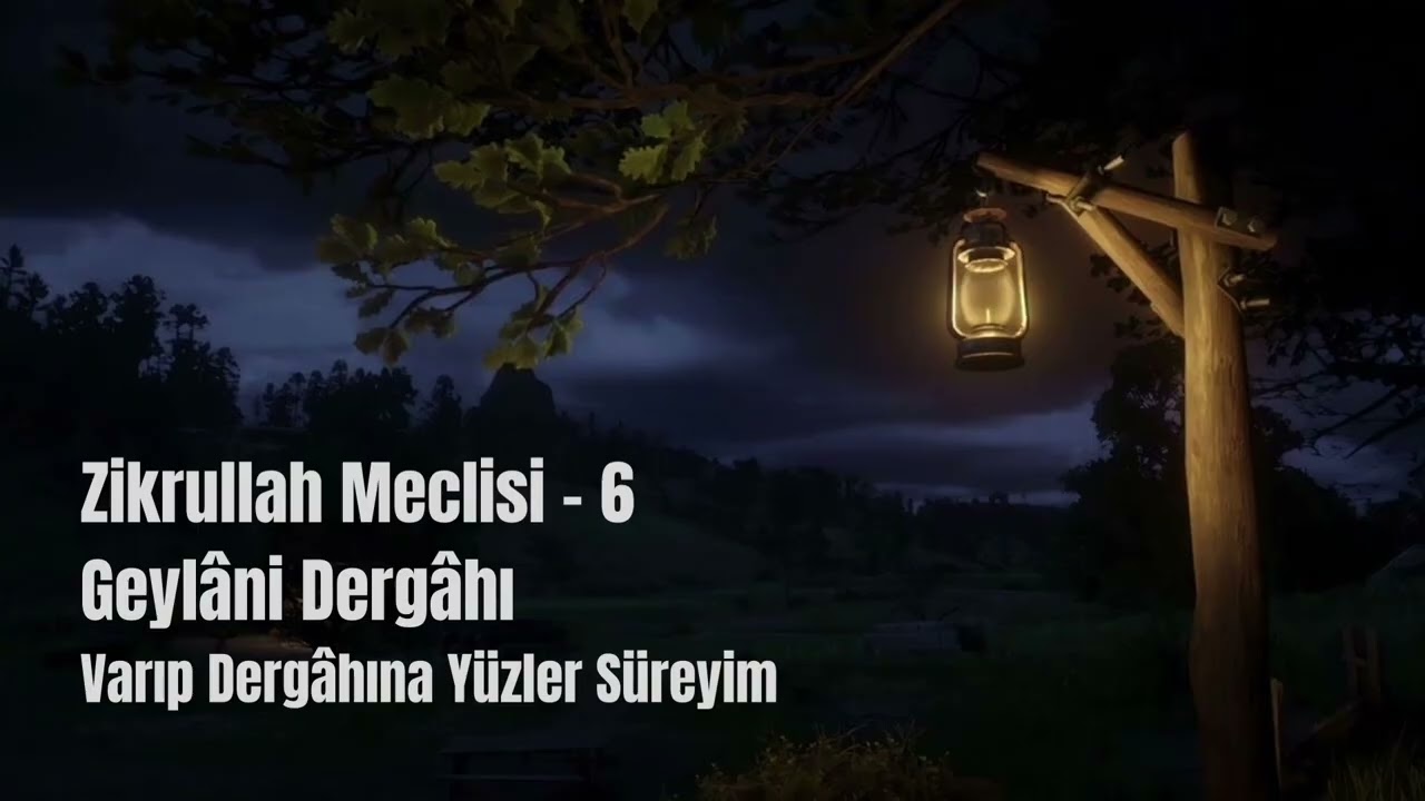 Zikrullah Meclisi - 6 Varıp Dergâhına Yüzler Süreyim l Geylâni Dergâhı