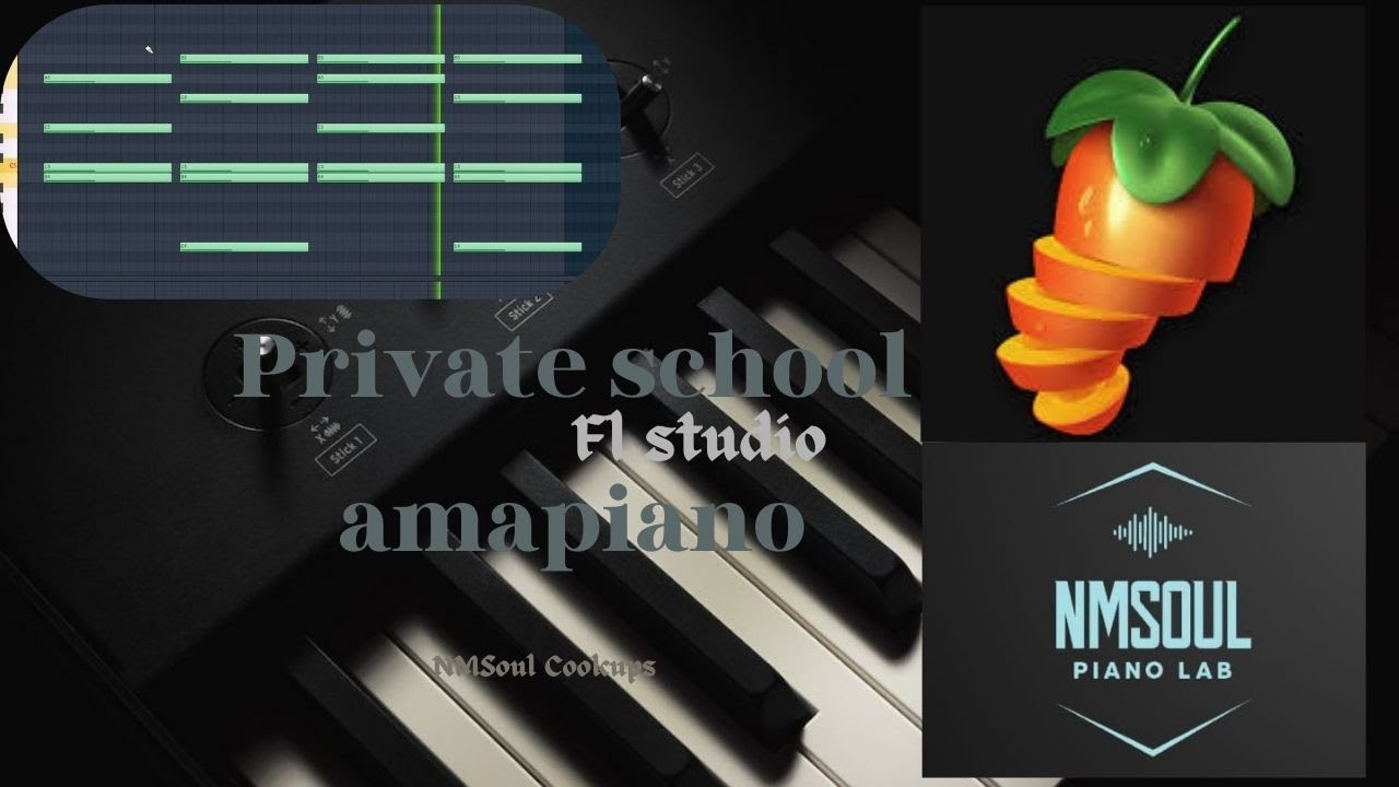 How to make Amapiano in Fl studio | Private school |