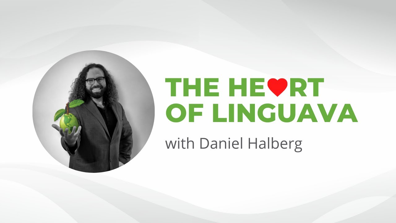 The Heart of Linguava | Daniel Halberg