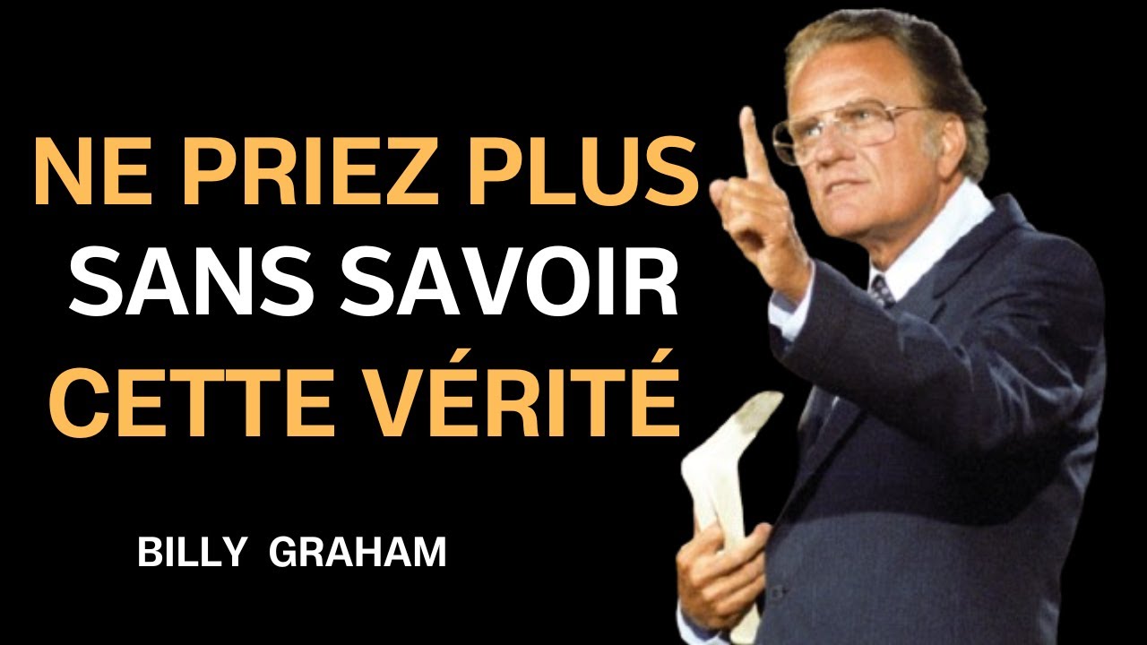 Voici les 3 moments de la journée où Dieu est plus à l'écoute, selon Billy Graham