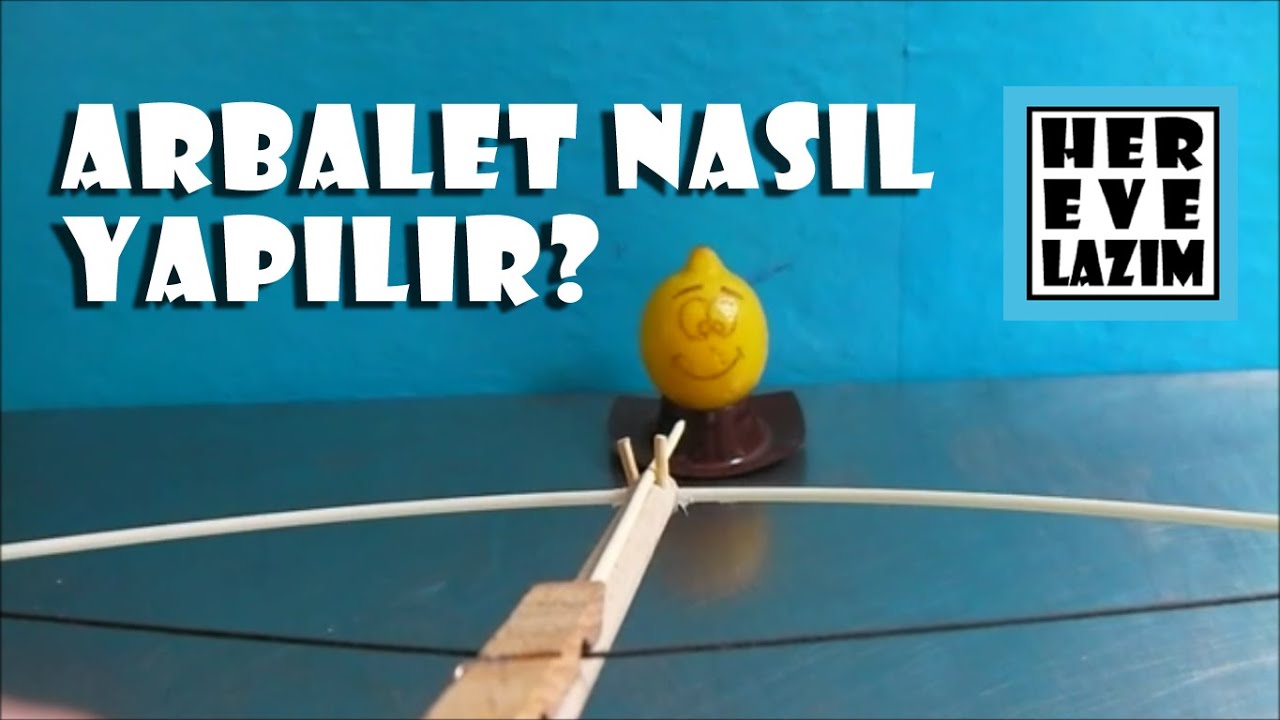Arbalet - Crossbow nasıl yapılır? How to make a Crossbow?