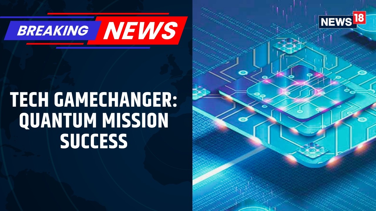 BREAKING: National Quantum Mission Achieves 1,000-Km Secure Communication Milestone | News18