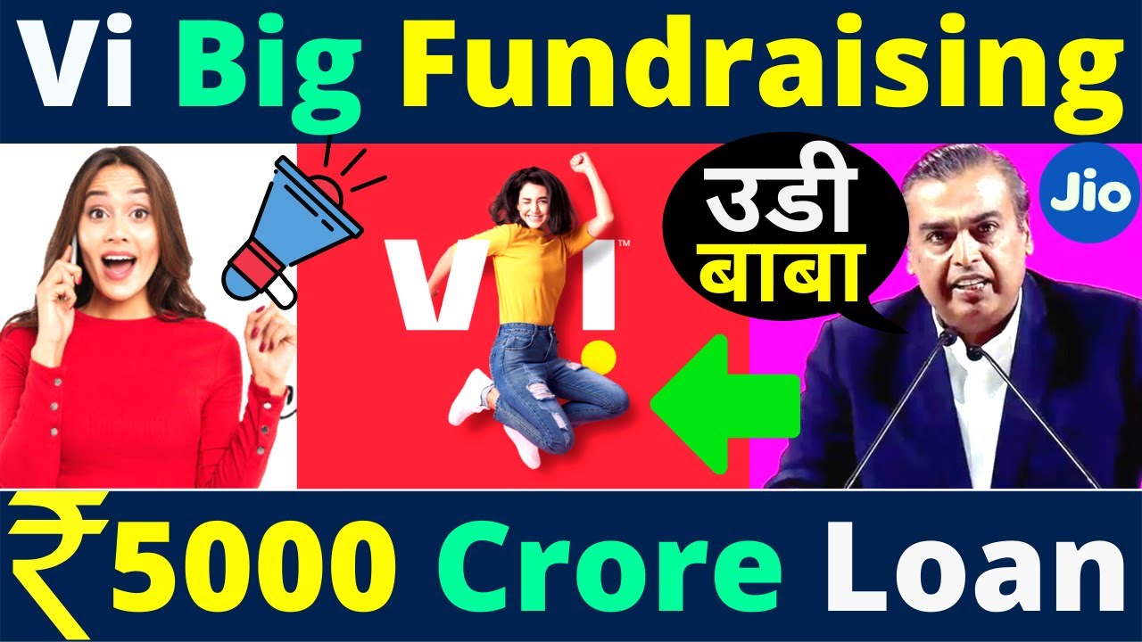 Vi Raise 5000 Crore Short Term Loan | Vi 25000 Fundraising Update | Vi Govt Merger Big Update 2022