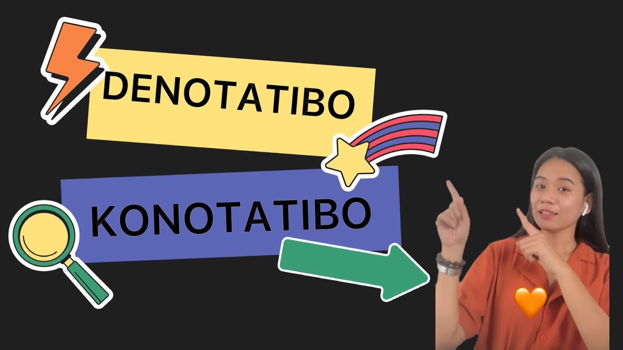 DENOTATIBO AT KONOTATIBO  |Grade 9-Filipino