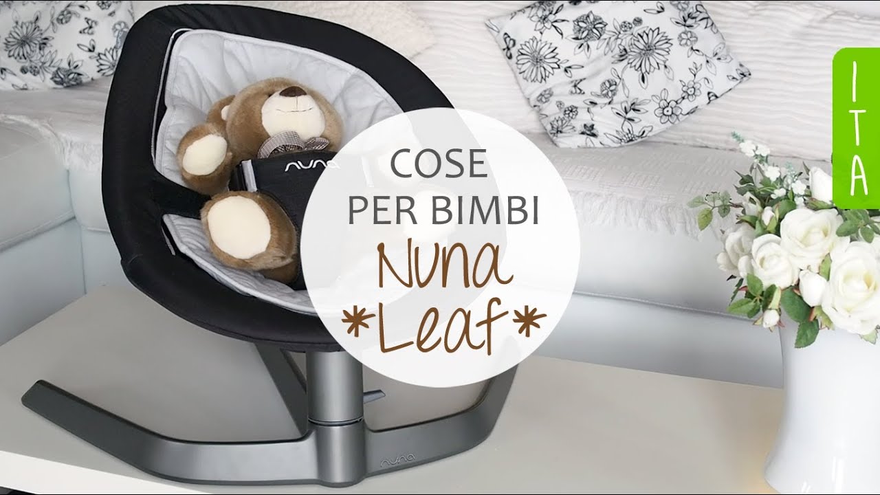 Cose per Bimbi da avere! *Nuna-Leaf* [‪ITA‬]