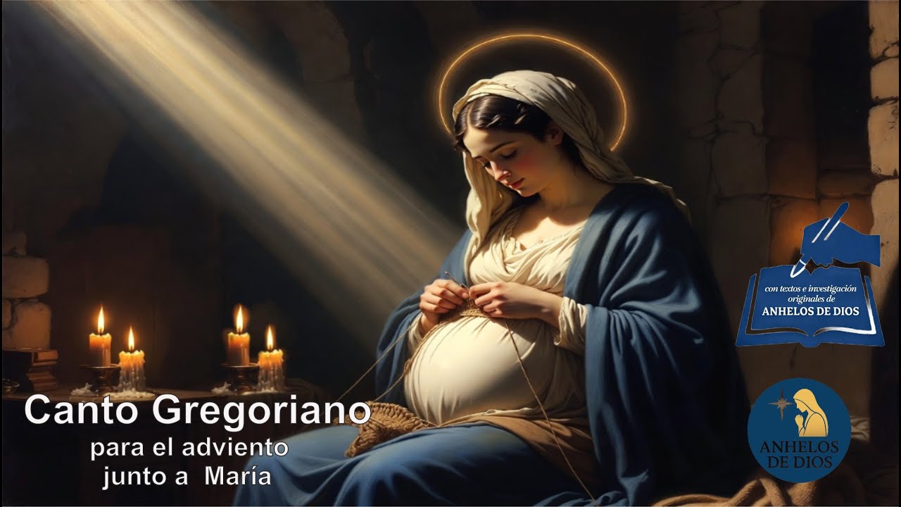 Canto Gregoriano para el adviento junto a  María