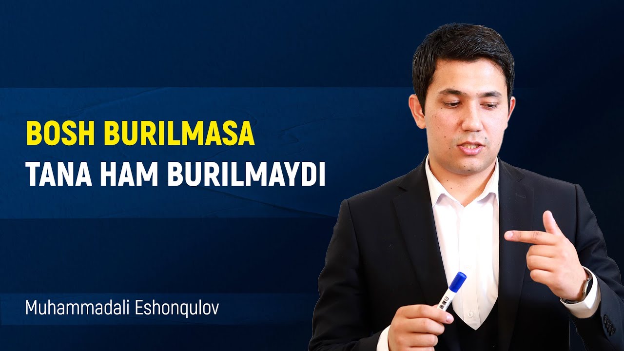 Bosh burilmasa tana burilmaydi