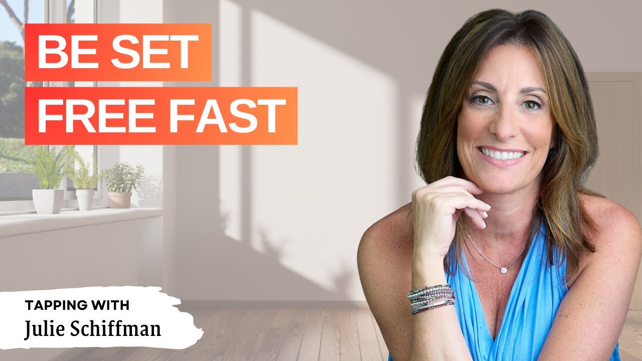 BE SET FREE FAST: EFT Tapping Therapy To feel good fast!