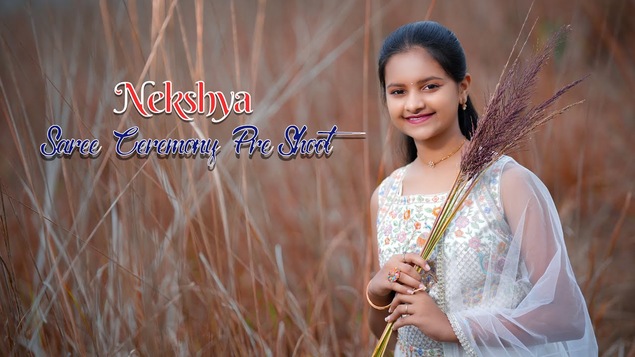 Nekshya Saree Ceremony Pre Shoot 4K