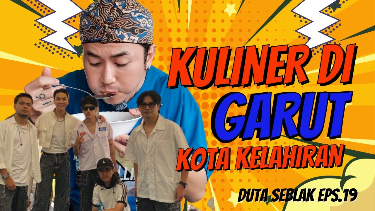 Duta Seblak Eps 19 : Kuliner di Kota Kelahiran Mamang, GARUT!!!
