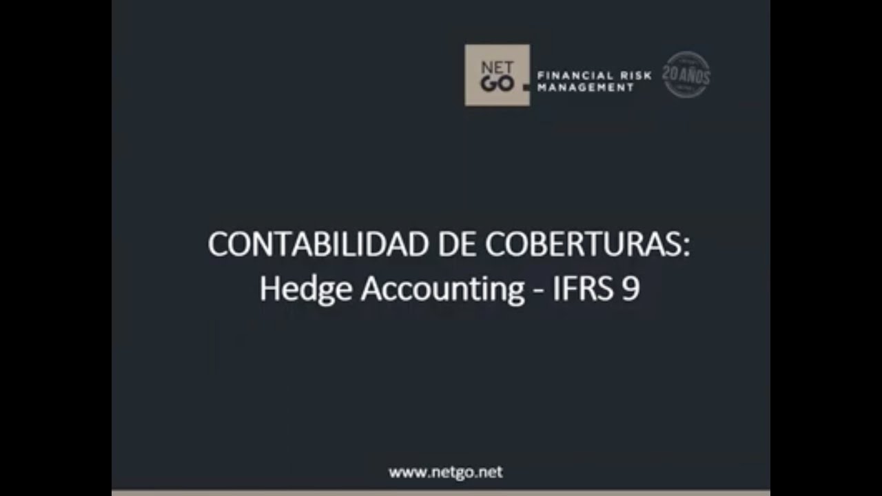 Webinar: Contabilidad de coberturas Hedge Accounting Ifrs 9