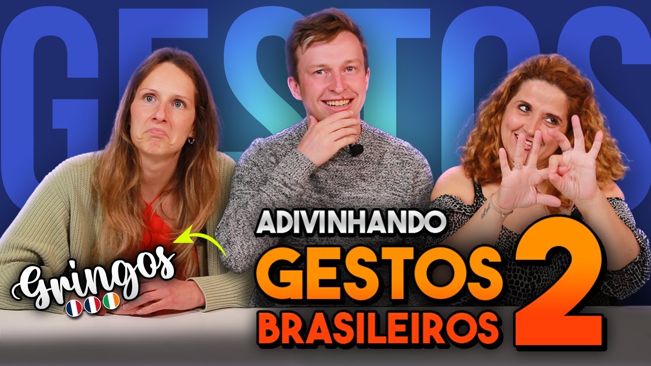 GRINGOS ADIVINHANDO GESTOS BRASILEIROS - Parte 2