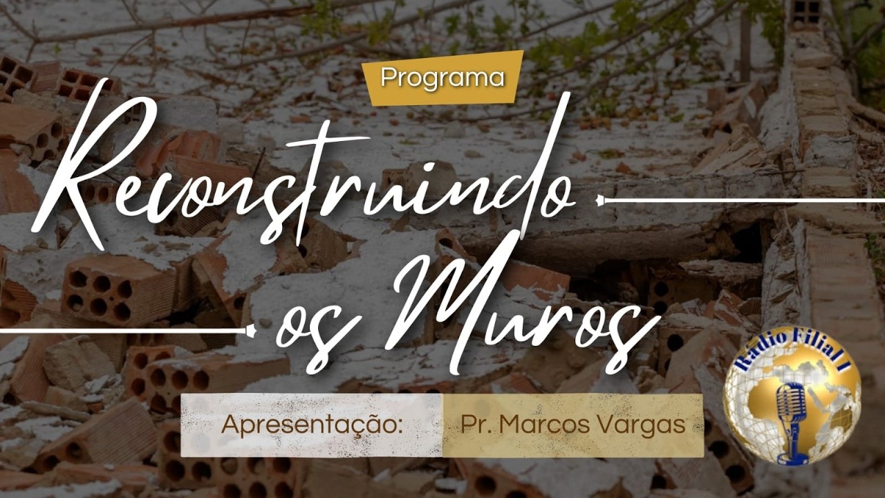 PROGRAMA RECONSTRUINDO OS MUROS - 02/03/2026