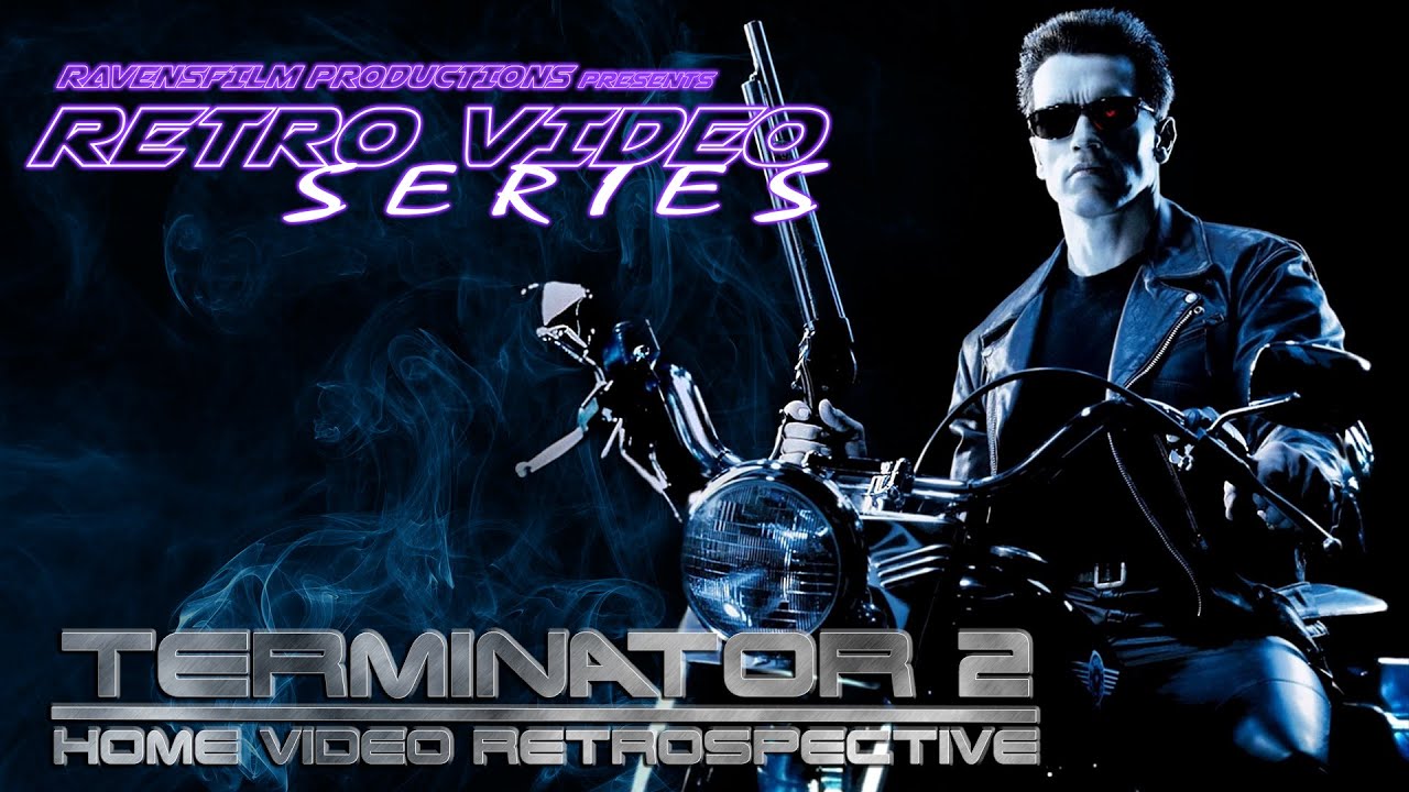 Retro Video Series: Terminator 2: Judgment Day - Home Video Retrospective
