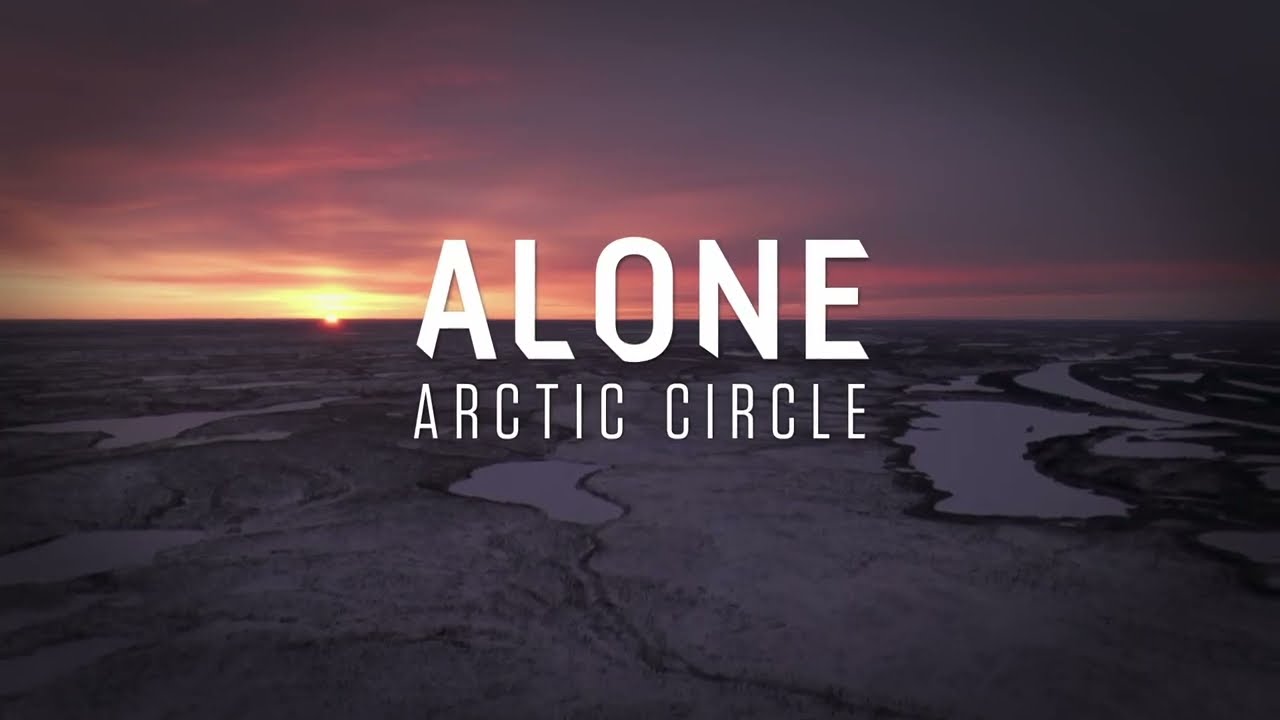 ALONE ARCTIC CIRCLE,  INTRO Episode One.. Season 11