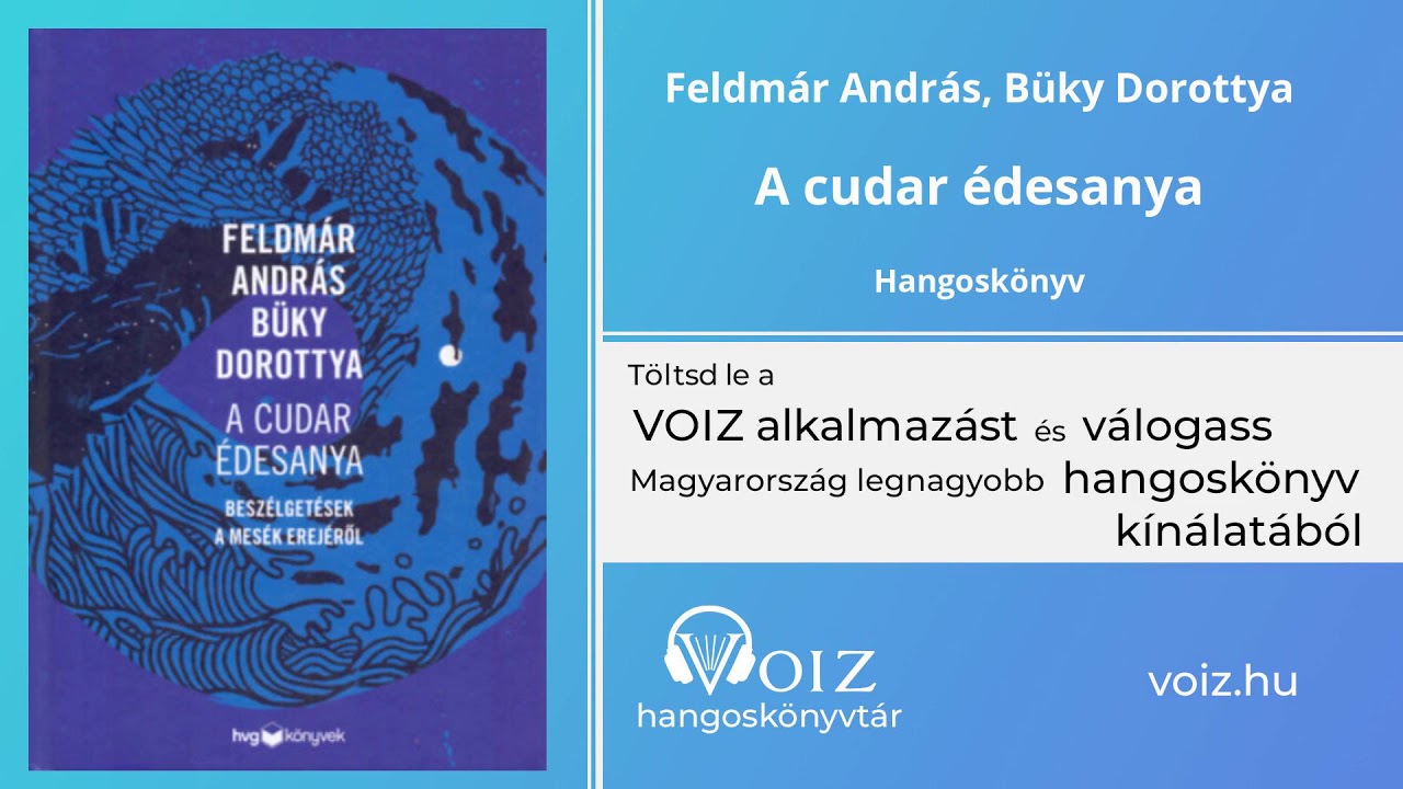 A cudar édesanya - Feldmár András, Büky Dorottya - VOIZ hangoskönyv