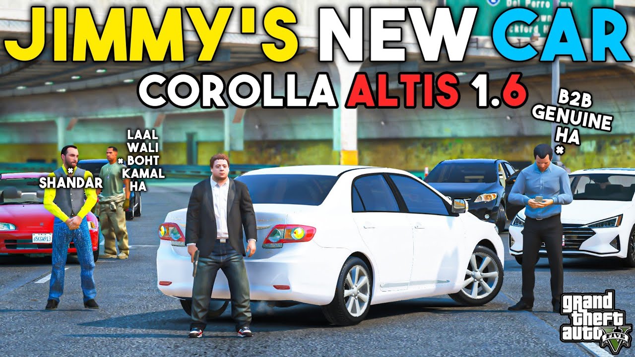 JIMMY'S NEW CAR | COROLLA ALTIS 1.6 | GTA 5 | Real Life Mods #273 | URDU |