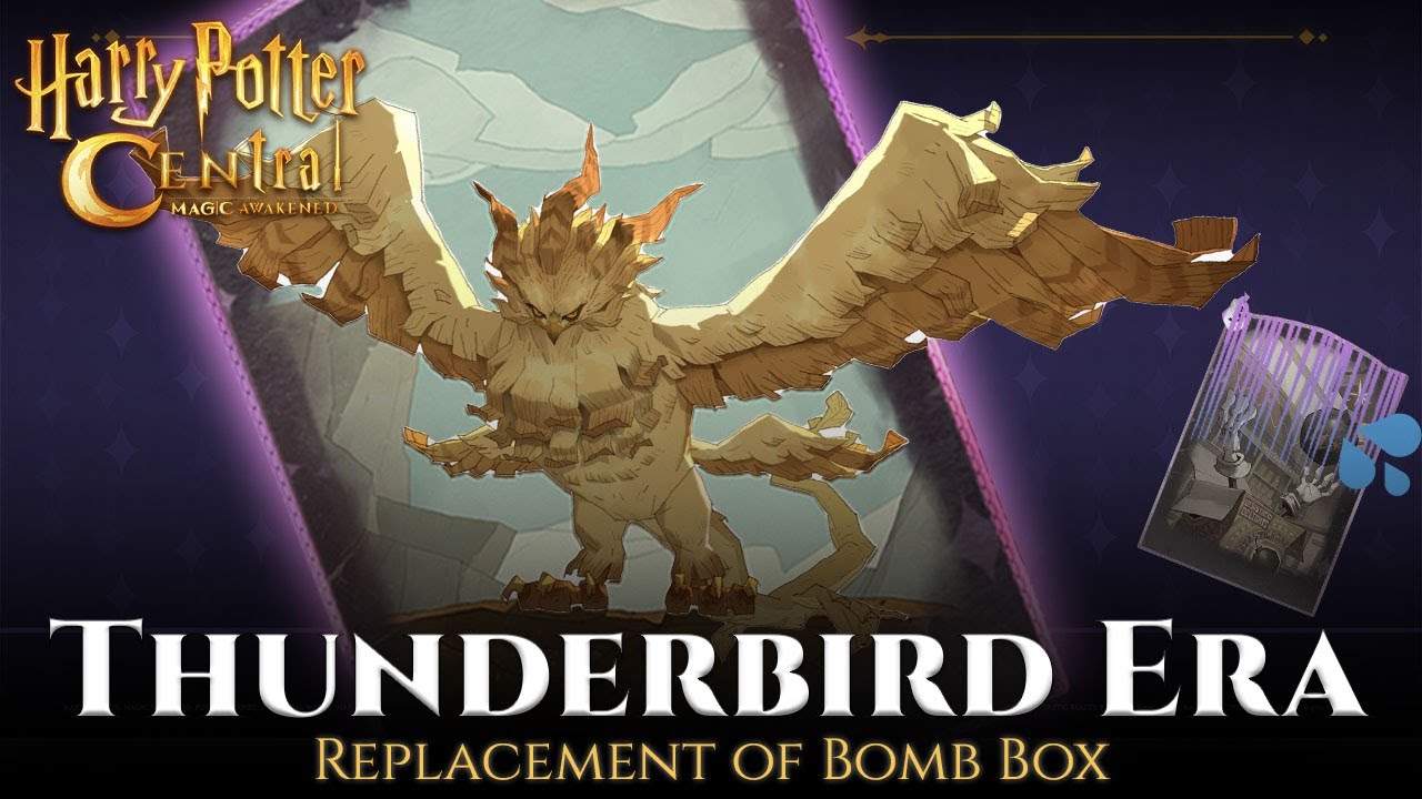 Harry Potter Magic Awakened : Can Thunderbird replace Bombastic Bomb Box
