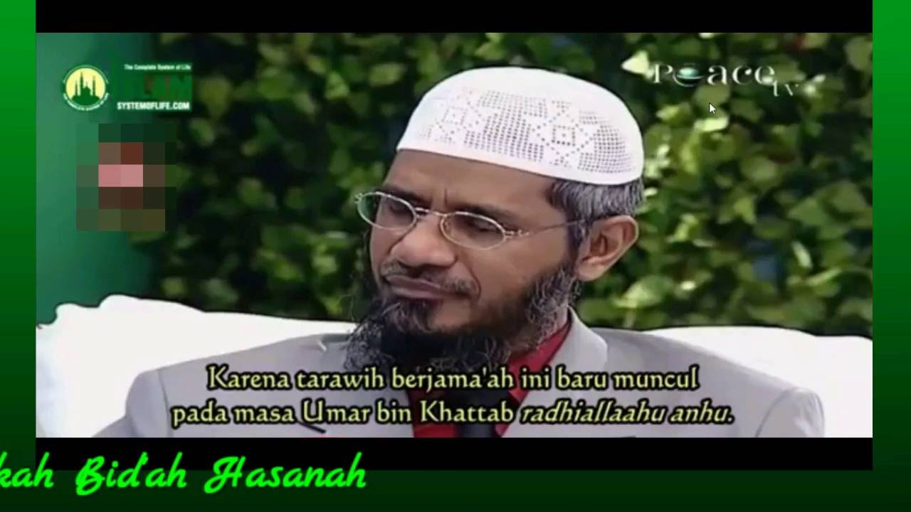 Bid'ah Hasanah dan Dhalalah (Benarkah Ada Bid'ah Hasanah...?) Zakir Naik Menjawab
