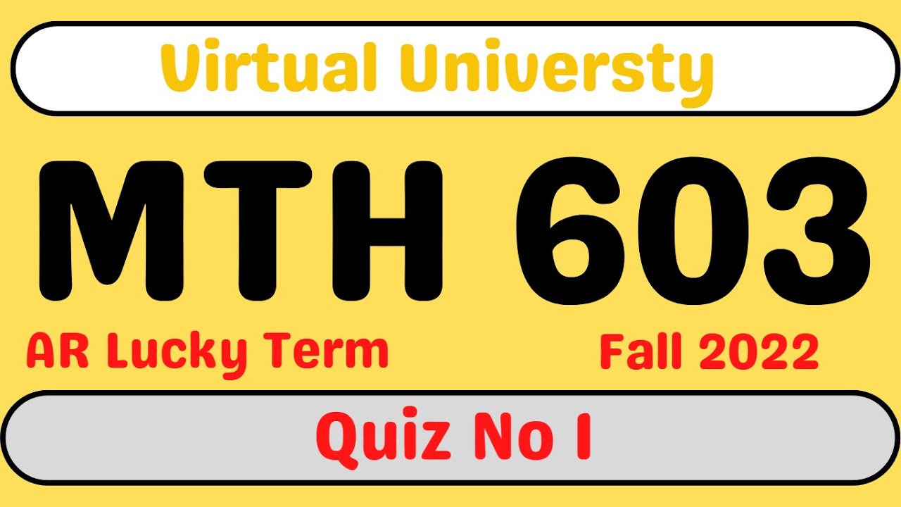 MTH603 Quiz no 1 || 100% Correct Mth603 Quiz 1 Fall 2022