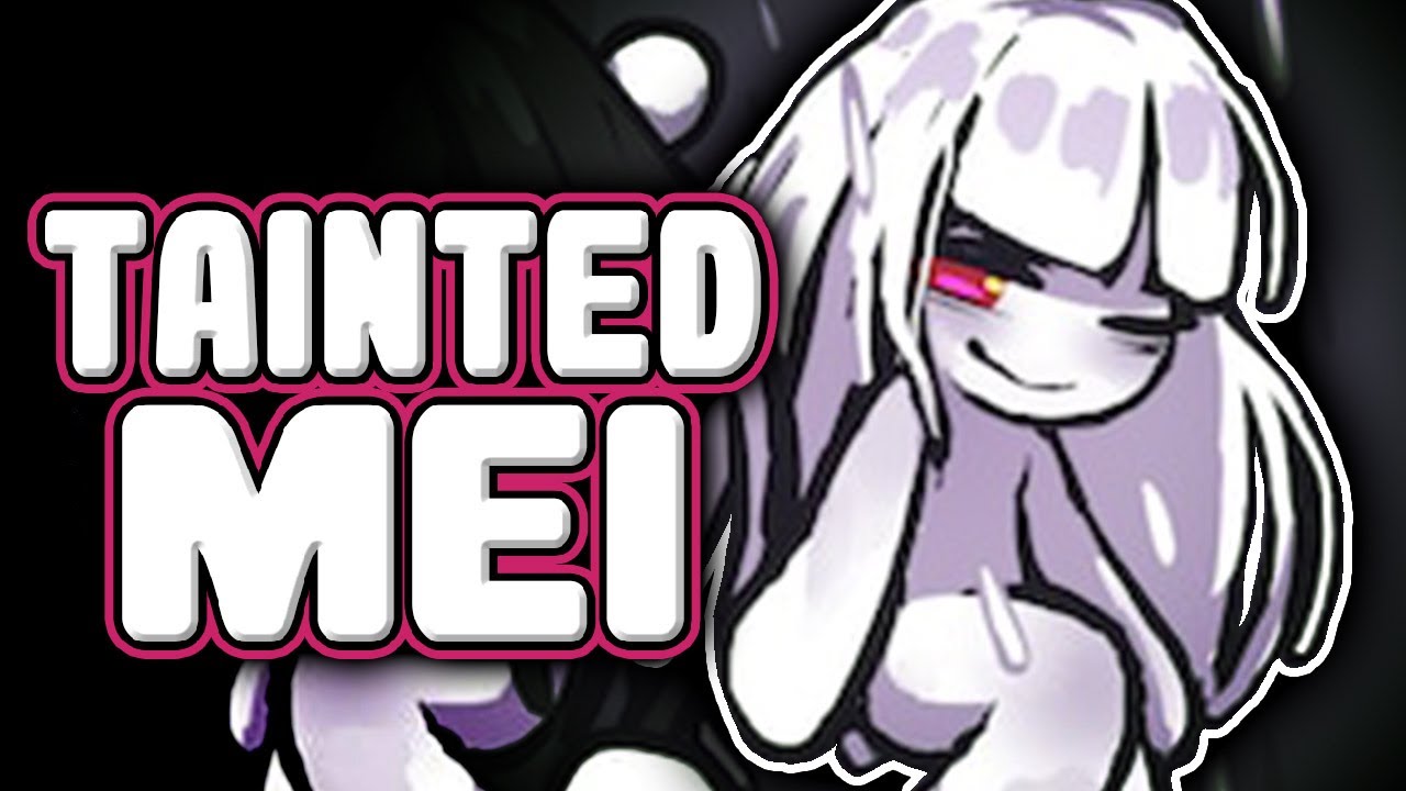 TAINTED Mei!