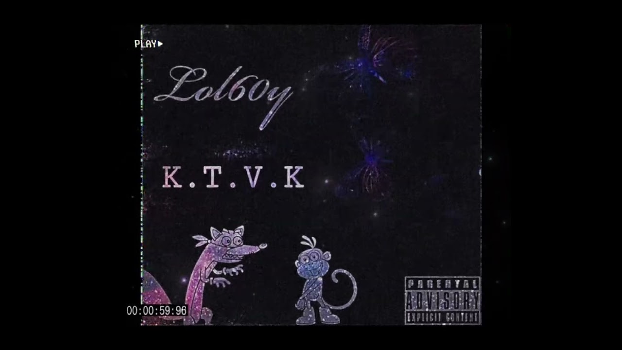 Lol6oy - k.t.v.k (prod. spectre)