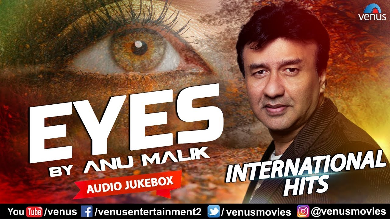 Eyes - Anu Malik | International Hits | Jukebox | Best English Songs
